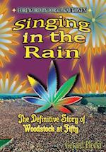 Singing in the Rain: The Definitive Story of Woodstock at 50 