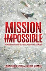 Mission Impossible: Diamonds of Truth for Successful Personal Relationships 