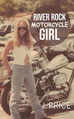 River Rock Motorcycle Girl 
