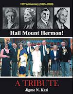 Hail Mount Hermon! A TRIBUTE 