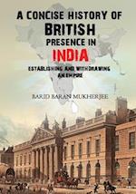 A Concise History of British Presence in India