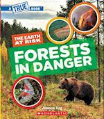 Forests in Danger (a True Book