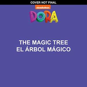 The Magic Tree / El Árbol Mágico (Dora Storybook)