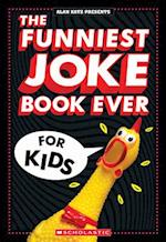 The Funniest Joke Book Ever for Kids!