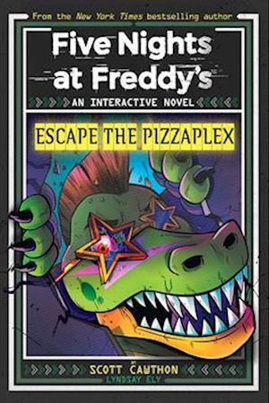 Escape the Pizzaplex (Five Nights at Freddy's Interactive Novel #3)