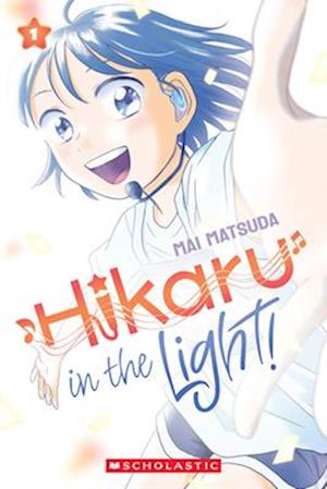 Hikaru in the Light! (Volume 1)