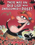 There Was an Old Lady Who Swallowed a Rose!