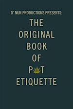 O' Nun Productions Presents: the Original Book of Pot Etiquette