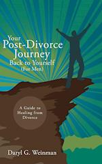 Your Post-Divorce Journey Back to Yourself (For Men)