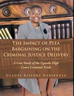 Impact of Plea Bargaining on the Criminal Justice Delivery