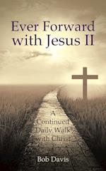 Ever Forward with Jesus Ii