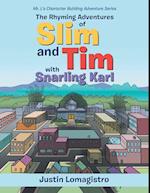 Rhyming Adventures of Slim and Tim with Snarling Karl