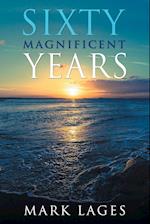 Sixty Magnificent Years