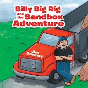 Billy Big Rig and the Sandbox Adventure