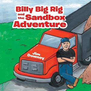 Billy Big Rig and the Sandbox Adventure