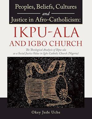 Peoples, Beliefs, Cultures, and Justice in Afro-Catholicism
