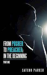 From Pusher to Preacher