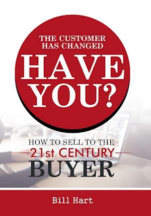 The Customer Has Changed; Have You?