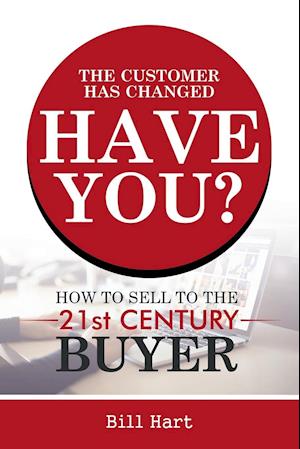 The Customer Has Changed; Have You?