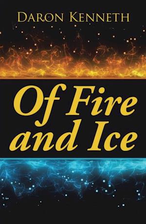 Of Fire and Ice