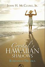 Crystal's Hawaiian Shadows