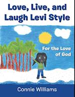 Love, Live, and Laugh Levi Style
