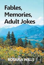 Fables, Memories, Adult Jokes