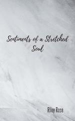 Sentiments of a Stretched Soul