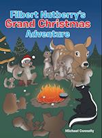 Filbert Nutberry's Grand Christmas Adventure