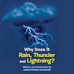 Why Does It Rain, Thunder and Lightning?