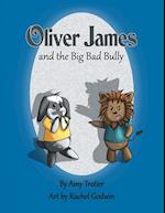 Oliver James and the Big Bad Bully