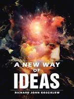 A New Way of Ideas