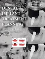 Dental Implant Treatment Planning for New Dentists Starting Implant Therapy