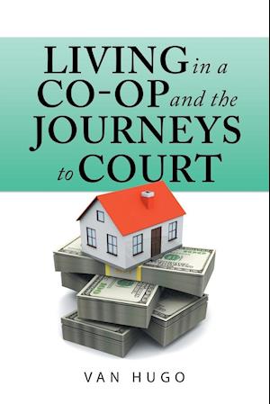 Living in a Co-Op and the Journeys to Court