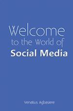 Welcome to the World of Social Media