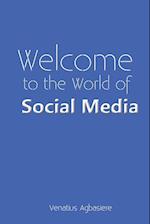 Welcome to the World of Social Media