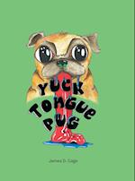 Yuck Tongue Pug