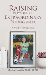 Raising Boys into Extraordinary Young Men