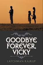 Goodbye Forever, Vicky