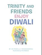 Trinity and Friends Enjoy Diwali