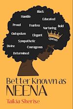 Better Known as Neena