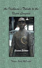 An Irishman'S Tribute to the Negro Leagues