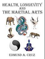 Health, Longevity and the Martial Arts