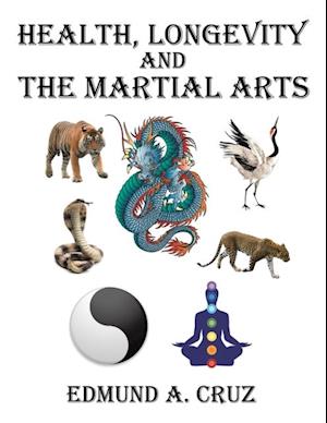 Health, Longevity and the Martial Arts