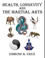 Health, Longevity and the Martial Arts