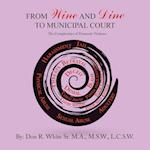 From Wine and Dine to Municipal Court