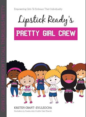 Lipstick Ready'S Pretty Girl Crew