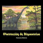 Obstrucción de Dinosaurios