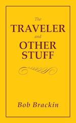The Traveler and Other Stuff