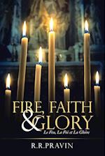 Fire, Faith & Glory